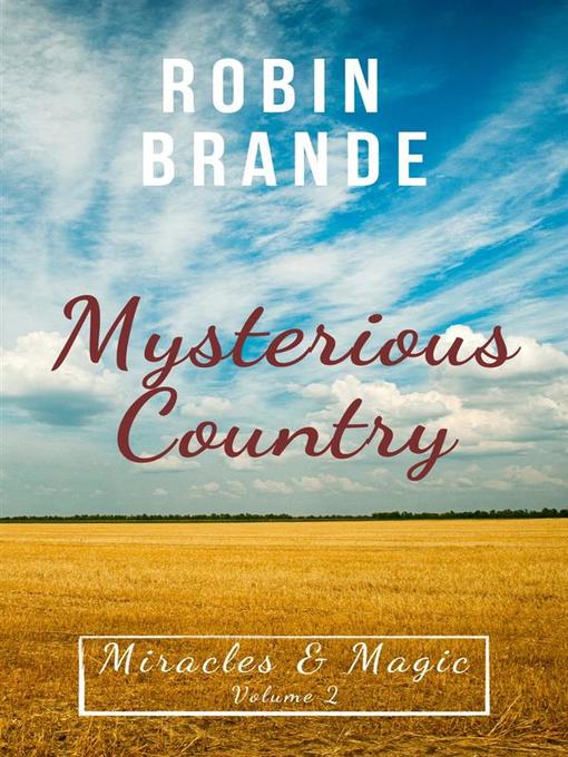 Title details for Mysterious Country by Robin Brande - Wait list